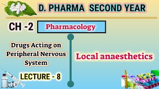 Local anaesthetics Agents  Ch2  L8  Pharmacology  DPharm second year [upl. by Htebzile]