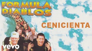 Formula Diablos  Cenicienta Audio [upl. by Ztnaj]