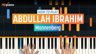 How to Play quotMannenbergquot by Abdullah Ibrahim  HDpiano Part 1 Piano Tutorial [upl. by Haldi]