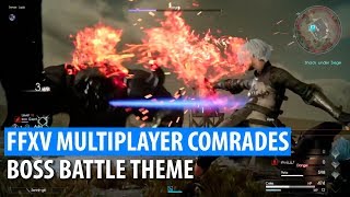 FFXV Multiplayer Expansion Comrades  Boss Battle Theme [upl. by Hoeg]