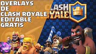 OVERLAYS DE CLASH ROYALE EDITABLE GRATIS [upl. by Names]