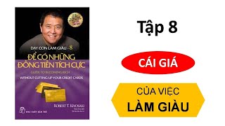 Tóm tắt sách DẠY CON LÀM GIÀU Tập 8 Robert Kiyosaki [upl. by Kolb762]