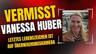 SPURLOS  Vanessa Huber  39Jährige verschwindet kurz nach dem Einkaufen in Unterhaching [upl. by Anined]