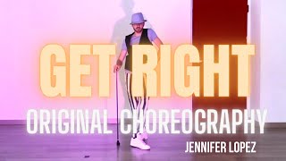 GET RIGHT  JLo Original Choreography [upl. by Ainala]