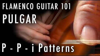 Flamenco Guitar 101  28  Flamenco Pulgar  PPi Patterns [upl. by Rangel342]