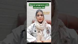 Natural pregnancy with Cinnamon tea drzebanaaz pcos chakrakosh pregnancytips youtube [upl. by Ateinotna770]