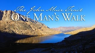 The John Muir Trail—One Man’s Walk [upl. by Thurmann]