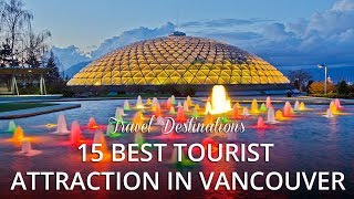 15 TOP RATED  Best Tourist Attractions in Vancouver Canada [upl. by Ehcram]