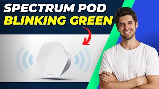 Spectrum Pod Blinking Green  Troubleshooting and Fixes [upl. by Enihsnus]