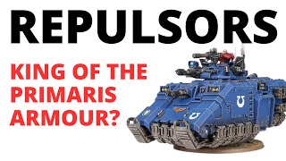 Repulsors  Kings of the Primaris Space Marine Armour Repulsor Executioner  Repulsor Unit Review [upl. by Tillion]