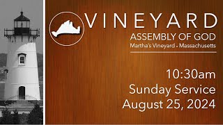 Vineyard Assembly of God Marthas Vineyard Massachusetts August 25th 2024 [upl. by Philippine]