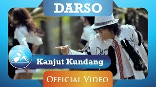 DARSO  Kanjut Kundang Official Video Clip [upl. by Onibla]