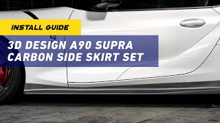 INSTALL GUIDE 3D Design A90 Supra Carbon Side Skirt Set [upl. by Rinaldo158]