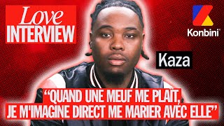 Interview love avec Kaza  il répond aux mêmes questions 4 ans plus tard 👀 [upl. by Aihtebat]