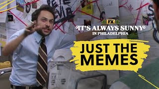 The Best Always Sunny Memes  It’s Always Sunny In Philadelphia  FX [upl. by Riehl50]