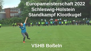 EM 2022 Boßeln VSHB Klootschießen Standkampf [upl. by Yraeg361]