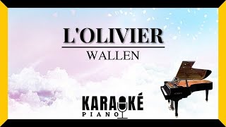 LOlivier  WALLEN Karaoké Piano Français [upl. by Schweiker]