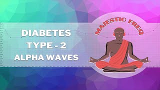 Control Diabetes Type 2  RIFE Frequency  465 Hz  Alpha Waves MF025 [upl. by Juta]