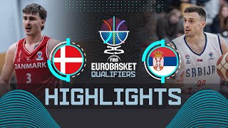 Denmark 🇩🇰 vs Serbia 🇷🇸  Highlights  FIBA EuroBasket 2025 Qualifiers [upl. by Ailerua]