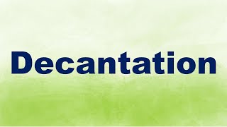 Decantation Definition [upl. by Schoening455]