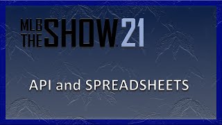 MLB The Show the API and Spreadsheets [upl. by Aenej]