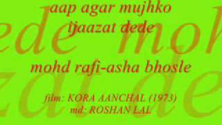 aap agar mujhko ijaazat dede rafi asha KORA AANCHAL1973 [upl. by Llecram]