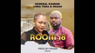 GeneralKanene ft toka toka and paxahRoom18BrandNewofficialAudioMpDownload256k [upl. by Knoll]