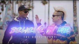 THE HOTEL LOBBY  Believe In Me Official Music Video [upl. by Dinan398]