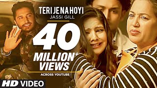 Teri Je Na Hoyi Full Video Song ★Jassi Gill ★ Batchmate 2 [upl. by Caputo536]