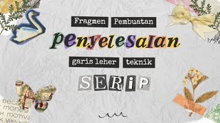 Fragmen Pembuatan Penyelesaian Garis Leher Teknik Serip [upl. by Rogerg]