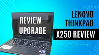 LENOVO THINKPAD X250 REVIEW  Lenovo X250 SSDRAMM2 NVAV UPGRADE [upl. by Noami]