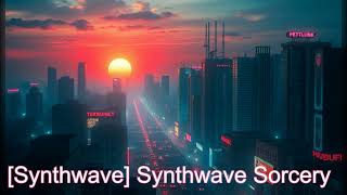 🎙 Synthwave 🎙 Synthwave Sorcery [upl. by Tamas162]