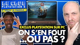 Les EXCLUS PLAYSTATION vont débarquer sur PC  On sen fout OU PAS  Débat très chaud  💥 [upl. by Boothe]