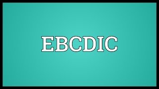 EBCDIC Meaning [upl. by Nelluc309]