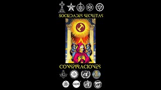 Sociedades secretas  conspiraciones parte 3 [upl. by Zohar]