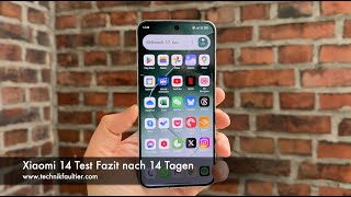 Xiaomi 14 Test Fazit nach 14 Tagen [upl. by Tolmach736]