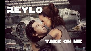 Star Wars  Kylo Ren and Rey Reylo  Take On Me [upl. by Parnell]