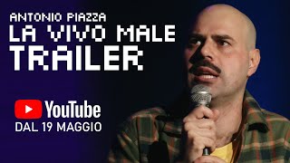 Antonio Piazza “La vivo male”  TRAILER data uscita 19 maggio standupcomedy [upl. by Gierc]