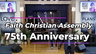 Faith Christian Assembly  Worship Service 75th Church Anniversary  11122023 [upl. by Neerahs310]