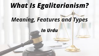 What Is Egalitarianism Meaning Concept and Types [upl. by Dnalyram]