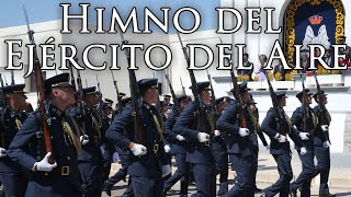 Spanish March Himno del Ejército del Aire  Hymn of the Air Force [upl. by Richia110]