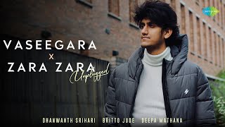 Vaseegara X Zara Zara Unplugged  Harris Jayaraj  Dhanwanth Srihari Britto Jude Deepa Mathana [upl. by Novah]