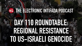 Breaking news and analysis on day 110 of Gazas AlAqsa Flood  The Electronic Intifada Podcast [upl. by Muiram693]