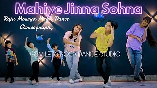 Mahiye Jinna Sohna Song Dance Official Lyrical Video Darshan Raval Raju Mourya Mrks Dance Choreo [upl. by Llenej]