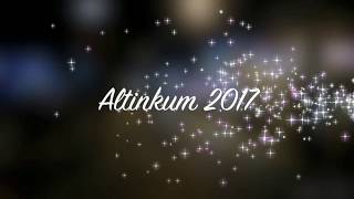 Altinkum 2017 [upl. by Ettecul]