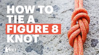 How to Tie a Figure 8 Knot for Climbing  Everything You Need to Know  REI [upl. by Basso]