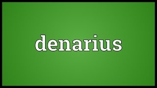 Denarius Meaning [upl. by Ahseiym]