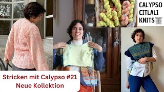 Stricken mit Calypso 21  Neue Kollektion strickpodcast [upl. by Noonan]