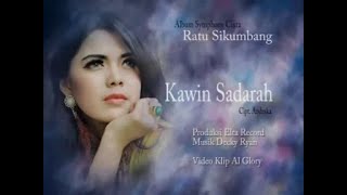 Ratu Sikumbang  Kawin Sadarah Official Video [upl. by Fogarty]