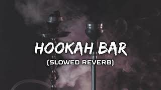 HOOKAH BAR SLOWEDREVERB [upl. by Verger]